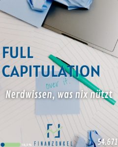 Full Capitulation - Nerdwissen, was nix nützt